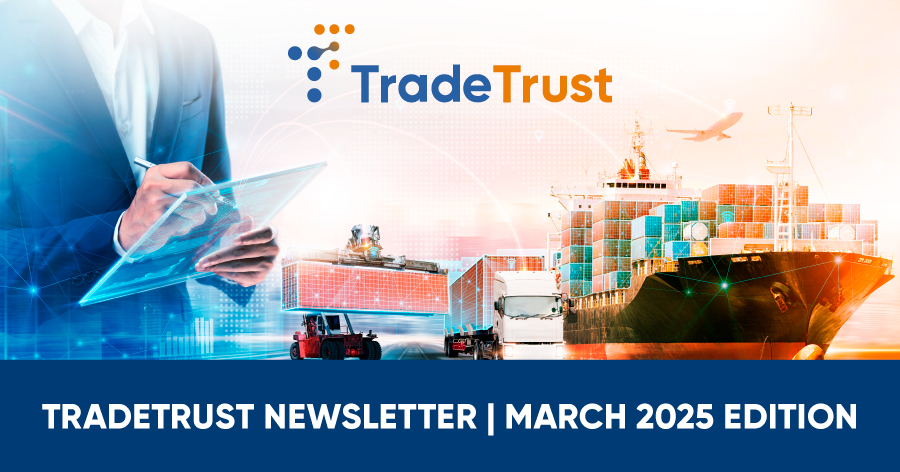 TradeTrust Newsletter March 2025 Edition