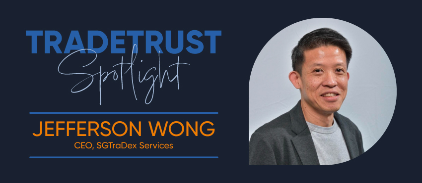 TradeTrust Spotlight featuring Jefferson Wong