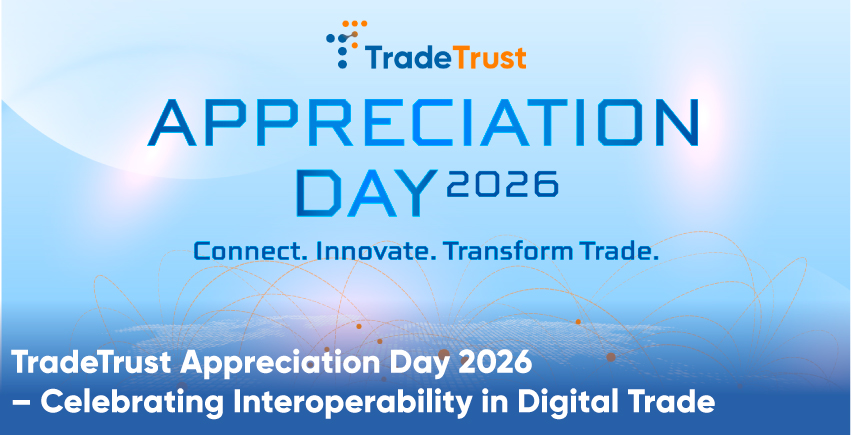 TradeTrust Appreciation Day 2026– Celebrating Interoperability in Digital Trade