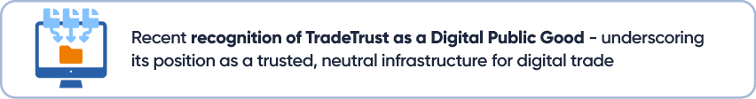 Recent recognition of TradeTrust as a Digital Public Good