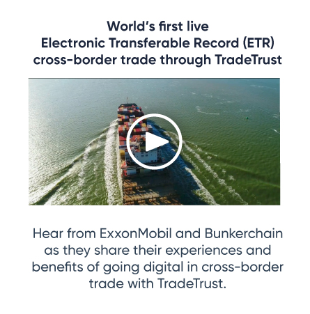 World’s first liveElectronic Transferable Record (ETR) cross-border trade through TradeTrust